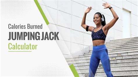 Jumping Jacks Calories Burned Calculator .